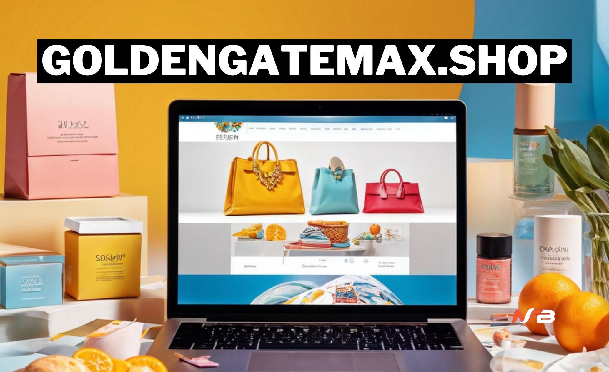 Goldengatemax.shop: Discover a Wide Range of Products