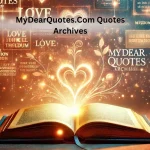 Explore MyDearQuotes.com Quotes Archives