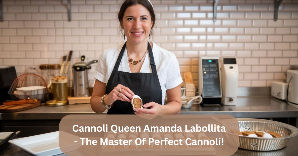 Cannoli Queen Amanda Labollita - The Master of Perfect Cannoli!