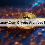 The Newznav.com Crypto Archives Page: Your Ultimate Guide