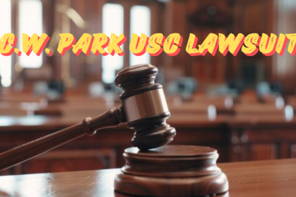 The C. W. Park USC Lawsuit: A Brief Overview