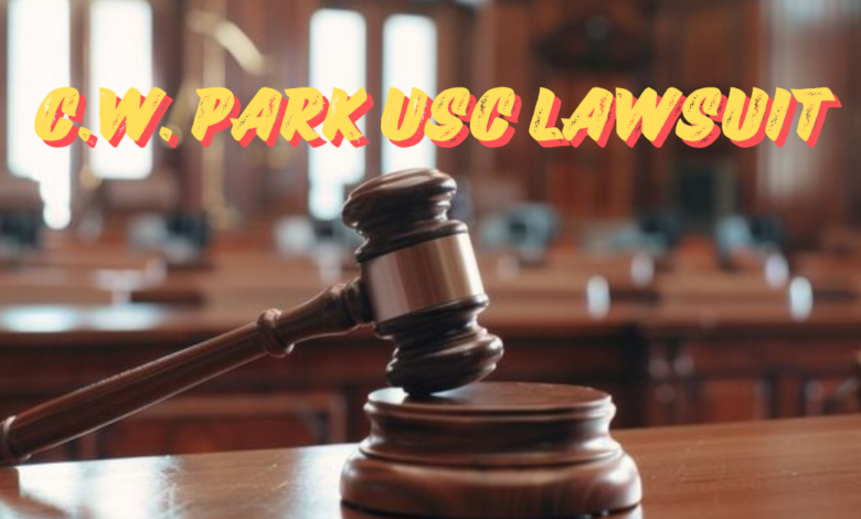 The C. W. Park USC Lawsuit: A Brief Overview