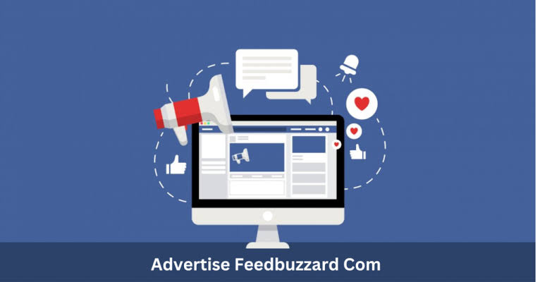 Advertise Feedbuzzard Com: A Smart Move For Reaching Your Target Audience