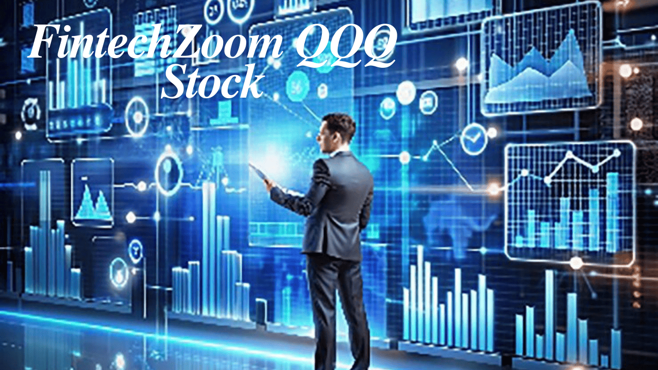 FintechZoom QQQ Stock: A Deep Dive into Tech-Driven Market Growth