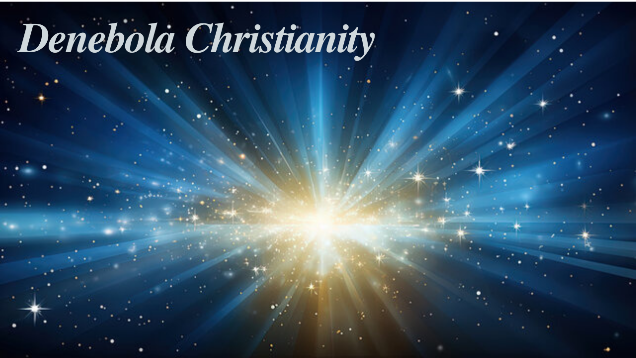 Denebola Christianity: Exploring Faith, History, and Cosmic Symbolism