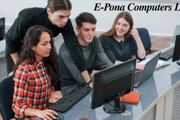 E-Pona Computers LLC: A Hub for Innovative IT Solutions