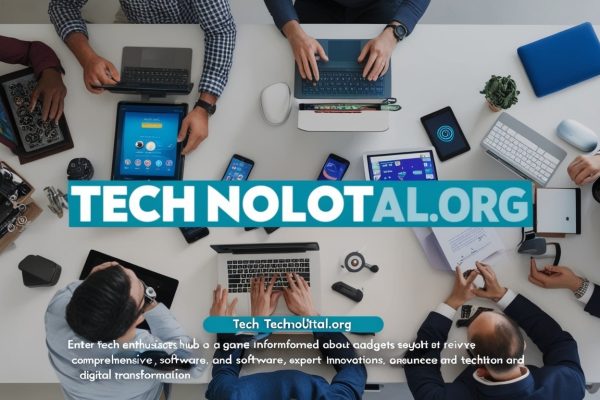 Tech nolotal.org: Empowering the Future of Technology