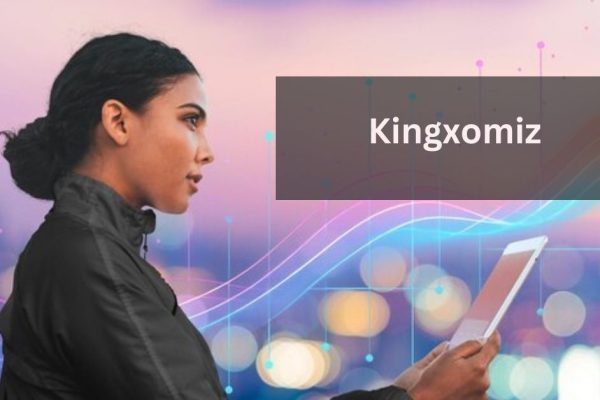 Kingxomiz: The Future of Digital Solution