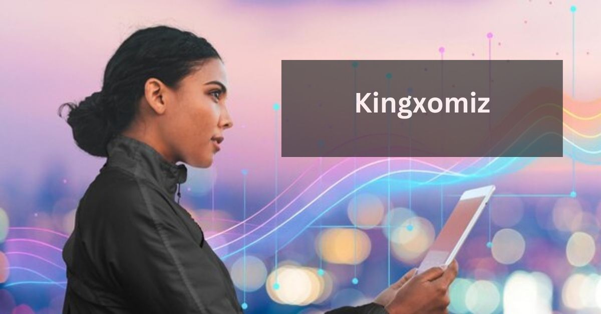 Kingxomiz: The Future of Digital Solution