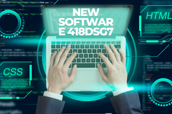 New Software 418dsg7: What You Need to Know